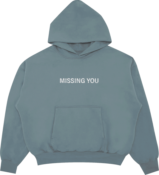 Missing You Hoodie
